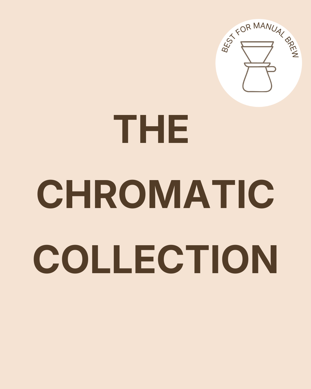The Chromatic Collection